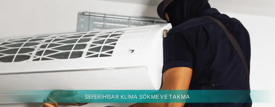 Seferihisar İlçemi Siemens Klima Sökme ve Takma